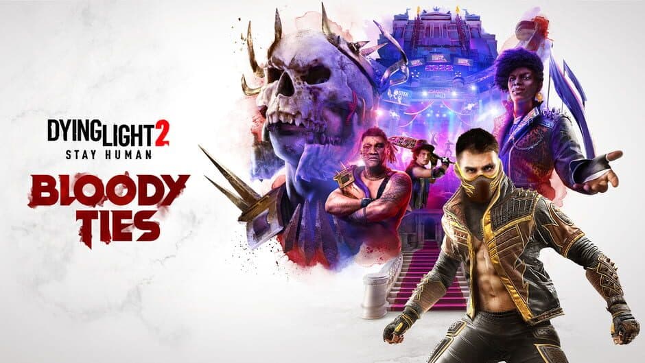 Dying Light 2: Stay Human - Bloody Ties