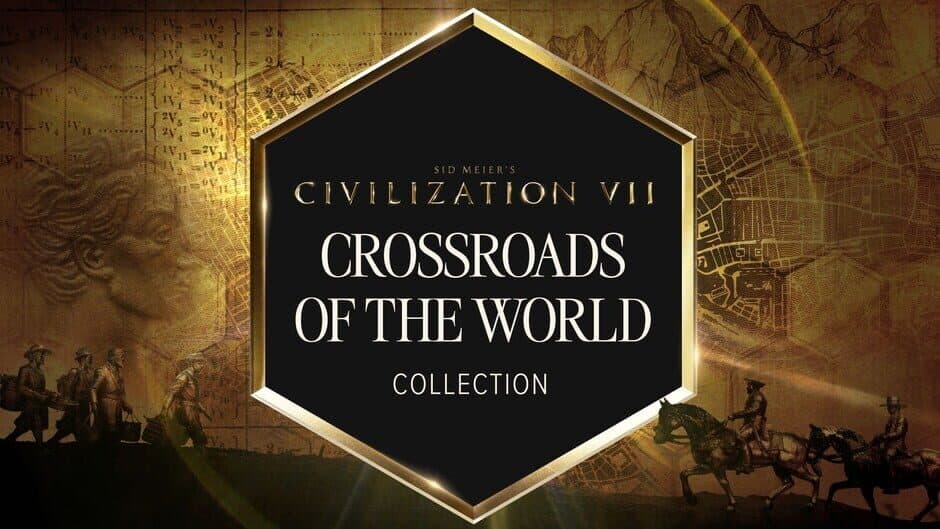 Sid Meier's Civilization VII: Crossroads of the World Collection