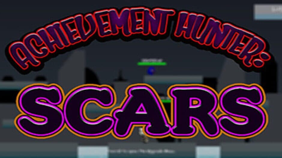 Achievement Hunter: Scars