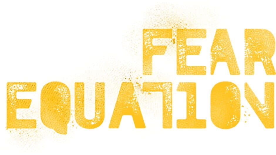 Fear Equation