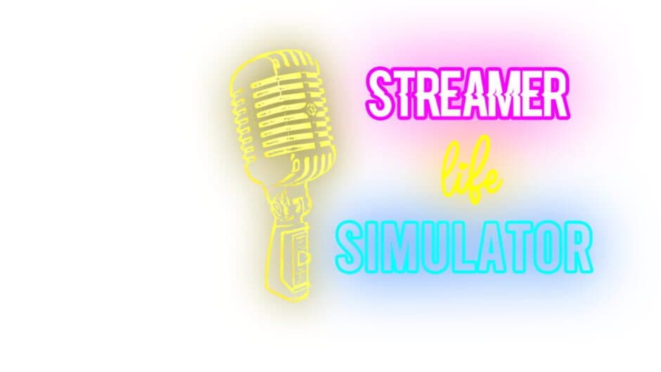 Streamer Life Simulator