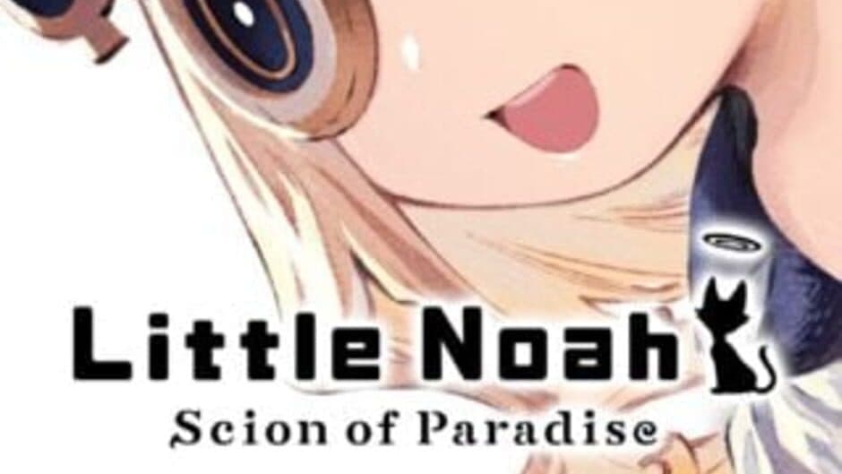 Little Noah: Scion of Paradise