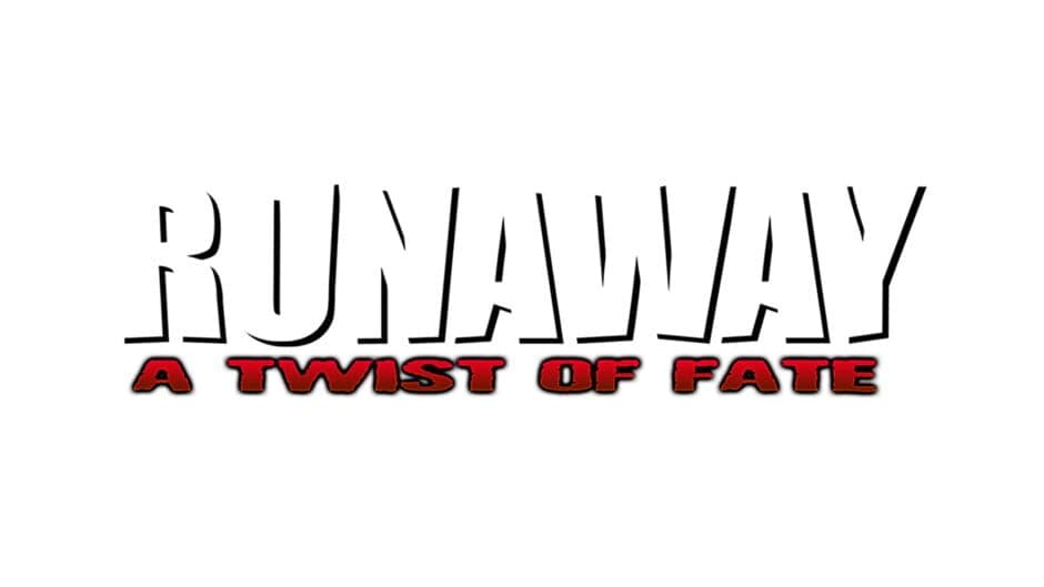 Runaway: A Twist of Fate