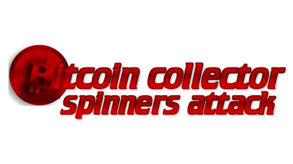 Bitcoin Collector: Spinner Attack