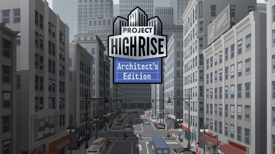 Project Highrise - Architect's Edition