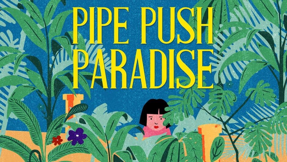 Pipe Push Paradise