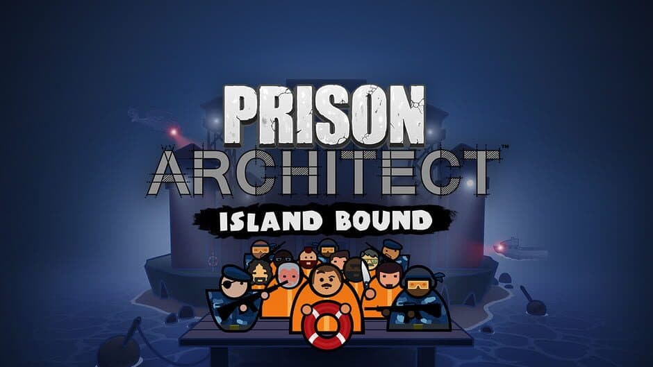 Prison Architect: Island Bound