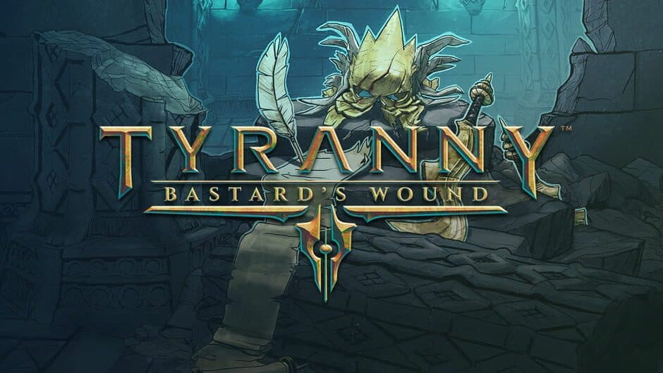 Tyranny - Bastard's Wound