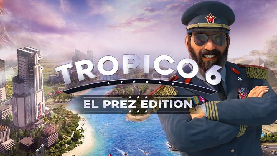 Tropico 6 El Prez Edition