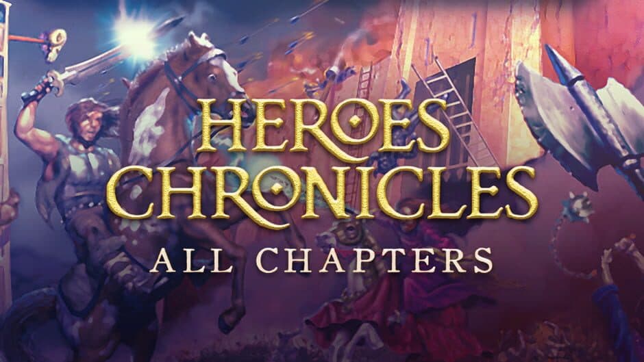Heroes Chronicles - All Chapters