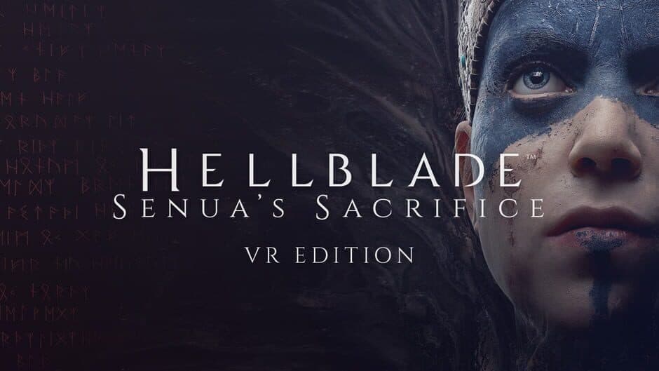 Hellblade: Senua's Sacrifice + VR Edition