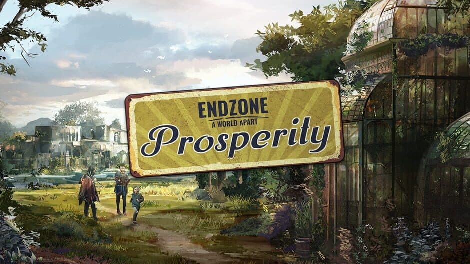 Endzone: A World Apart - Prosperity