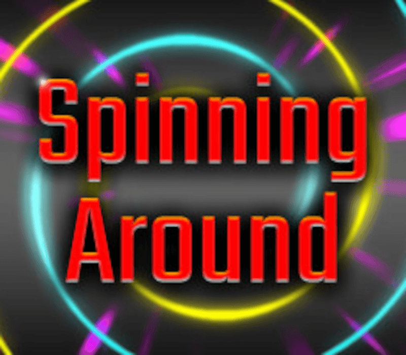 Spinning Around