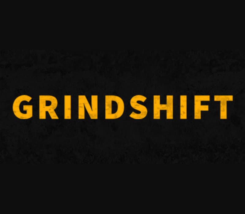 GRINDSHIFT