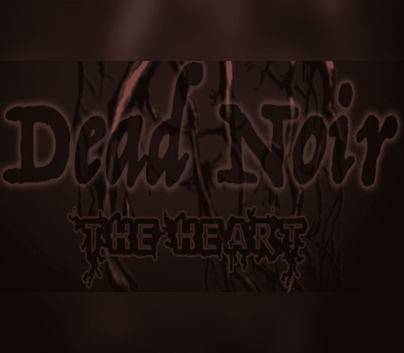 Dead Noir the Heart