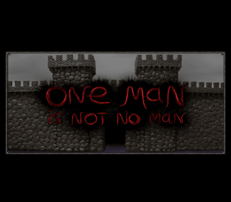 One Man Is Not No Man