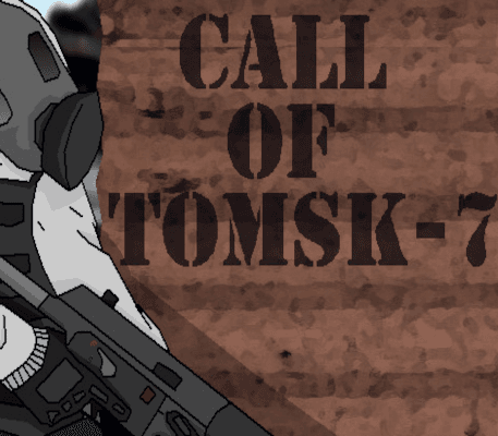 Call of Tomsk-7