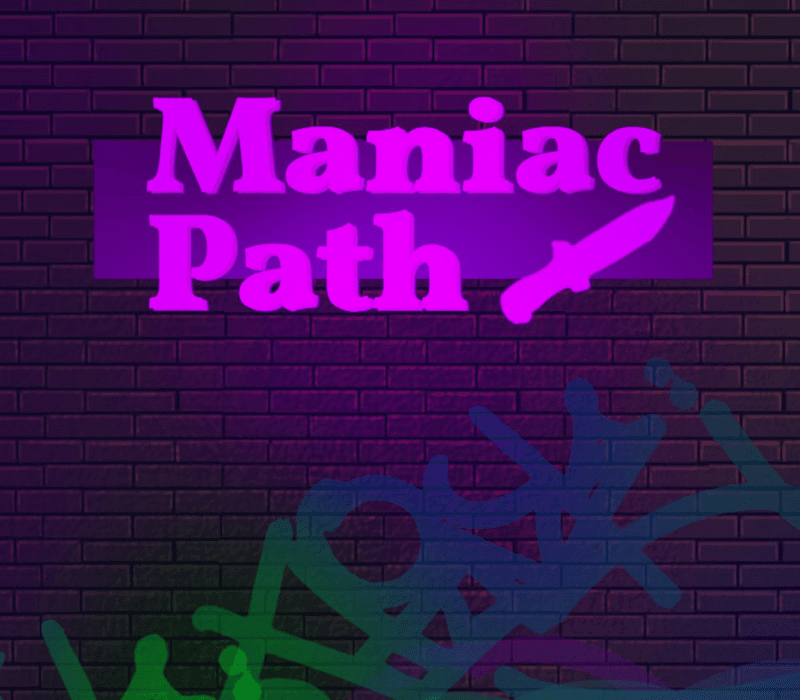 Maniac Path