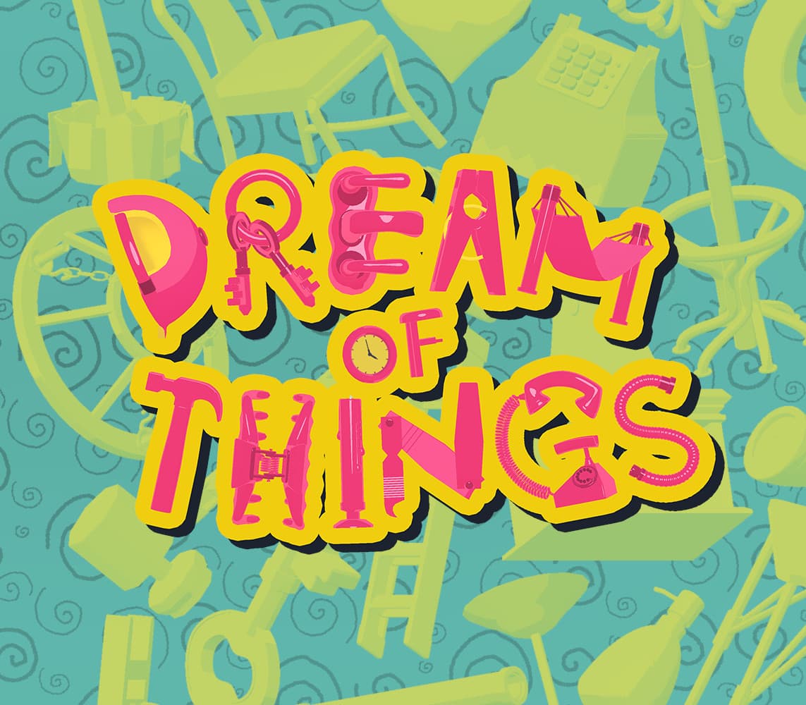 Dream of Things