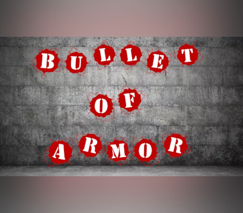 Bullet of Armor