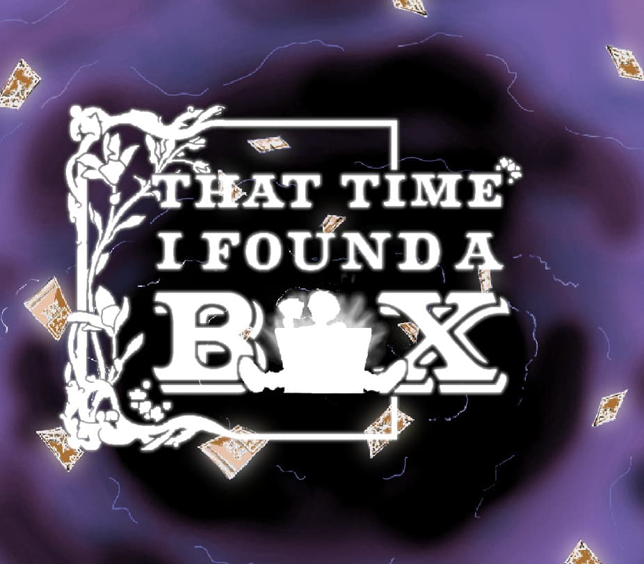 That Time I Found A Box