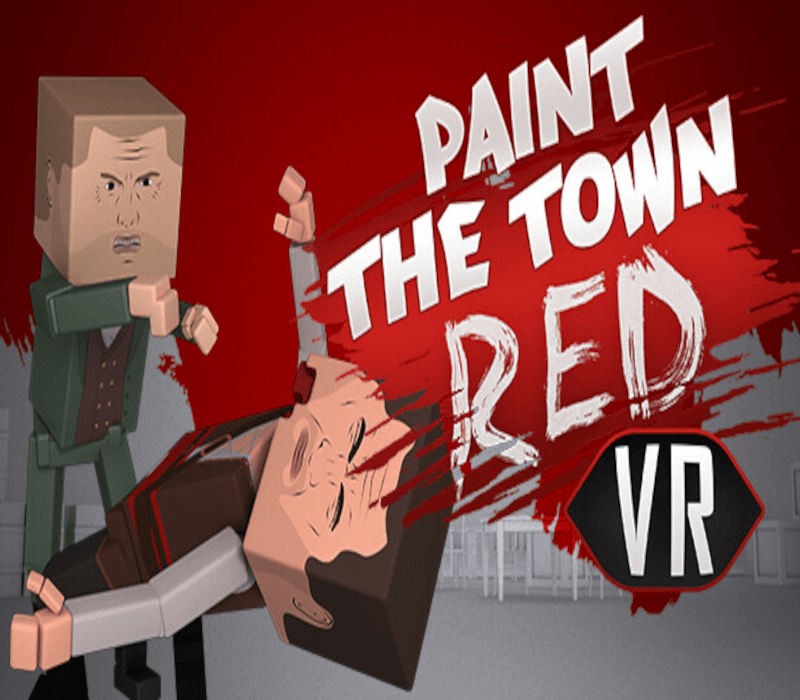 Paint the Town Red - VR