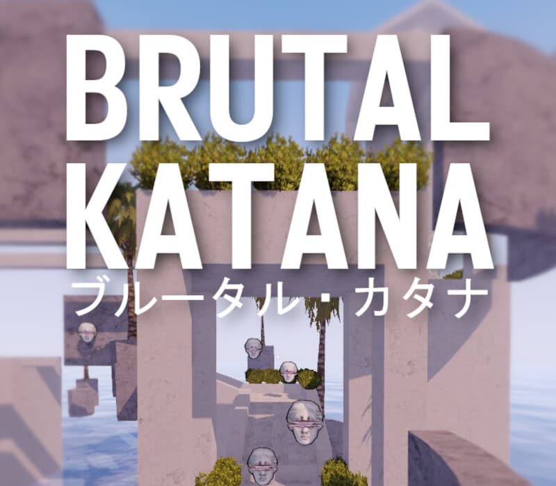 BRUTAL KATANA