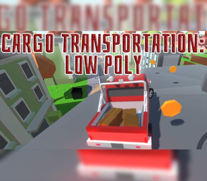 Cargo Transportation: Low Poly