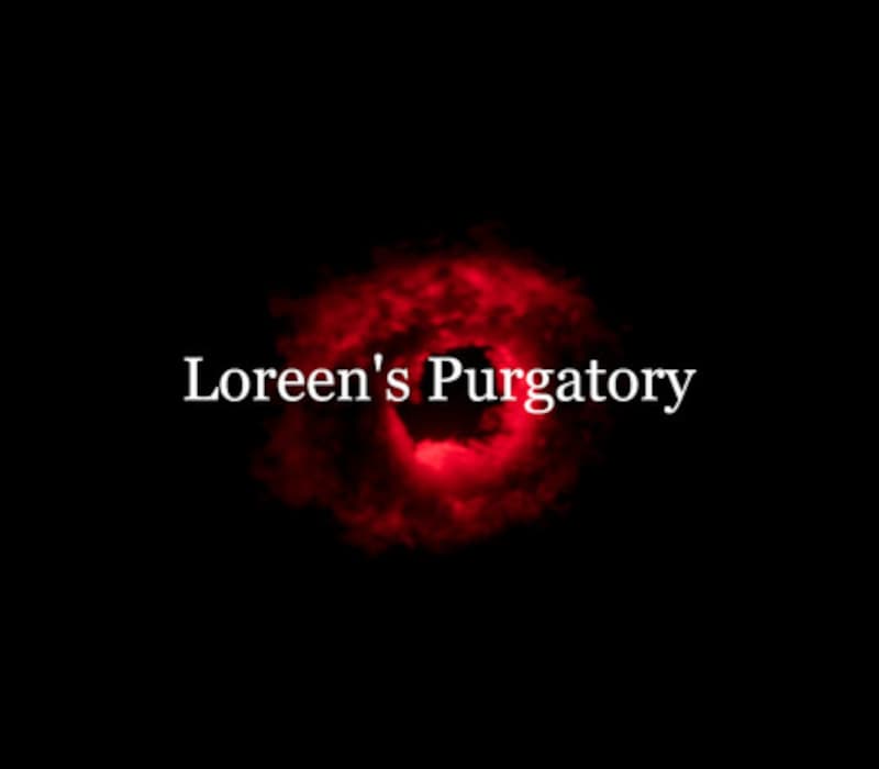 Loreen's Purgatory