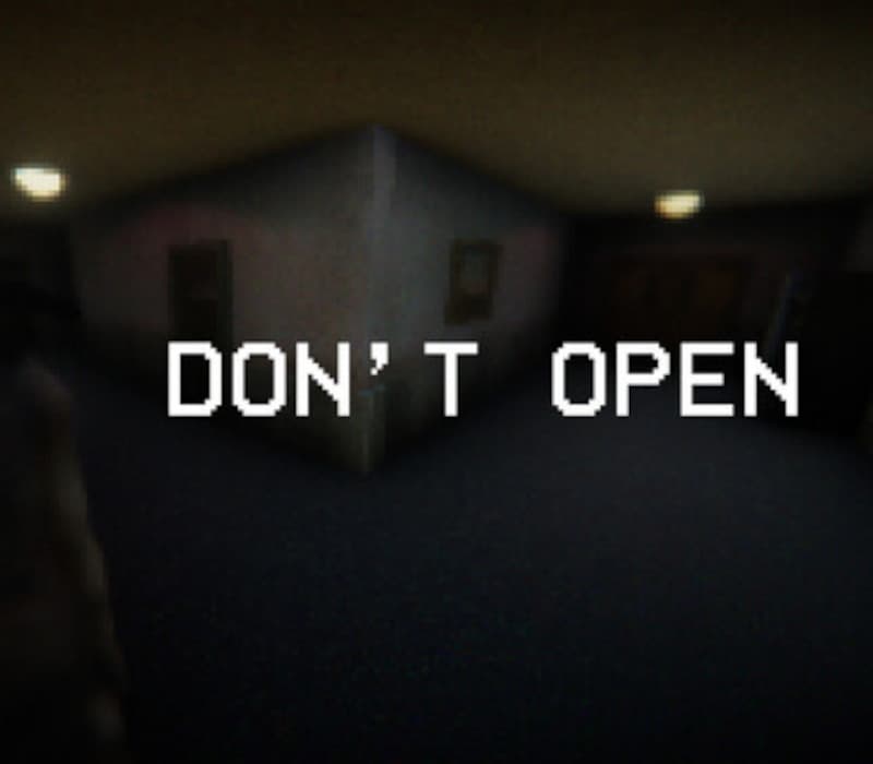 DON'T OPEN