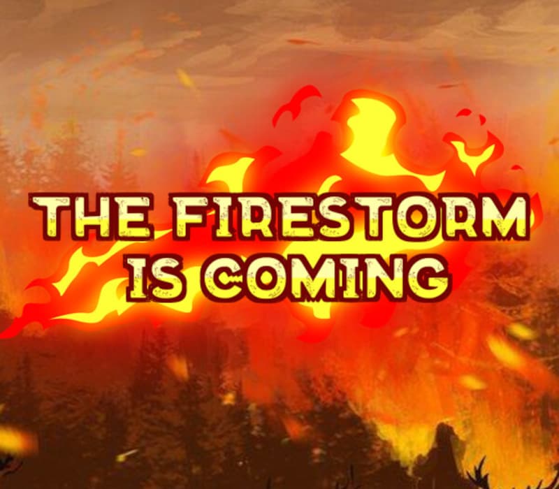 The Firestorm is Coming
