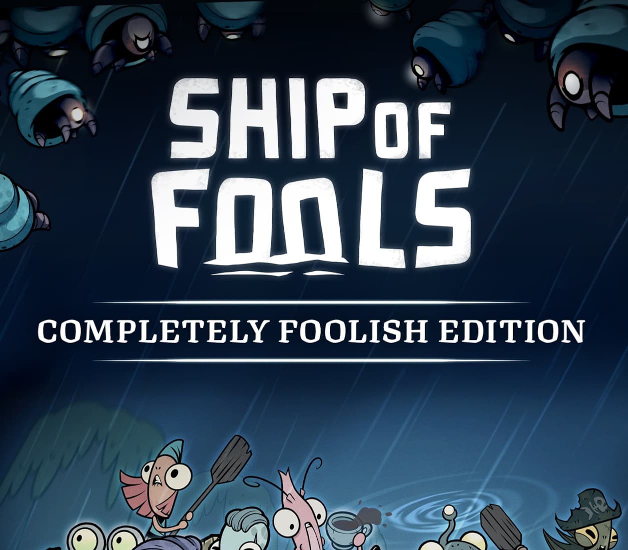 Ship of Fools Completely Foolish