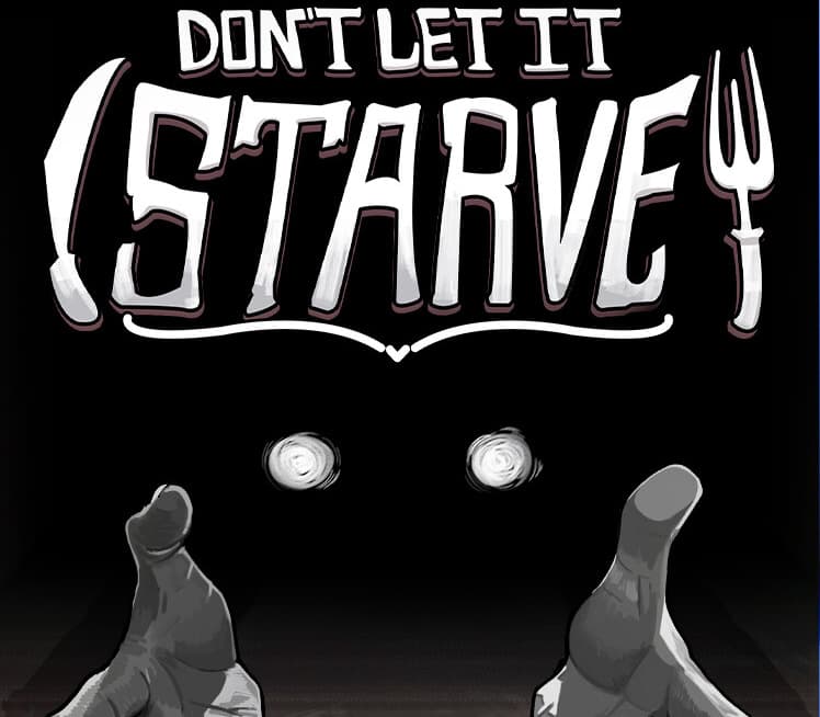 Don't Let It Starve