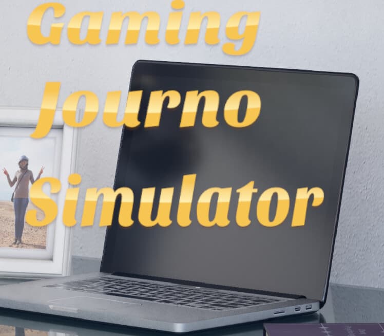 Gaming Journo Simulator