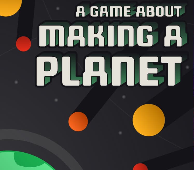 A Game About Making A Planet