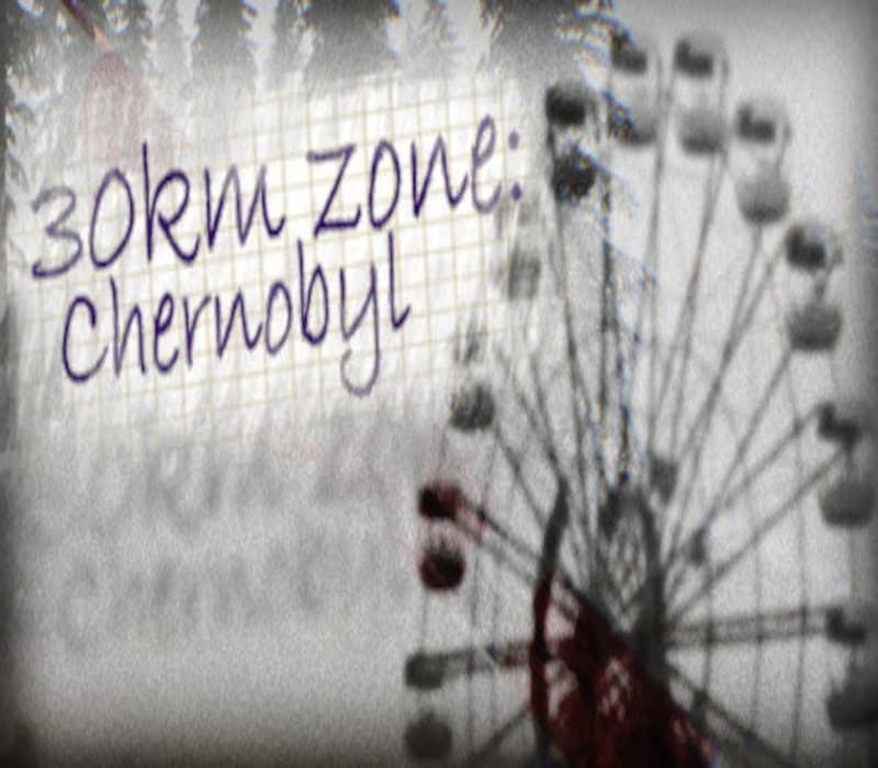 30km Survival Zone: Chernobyl