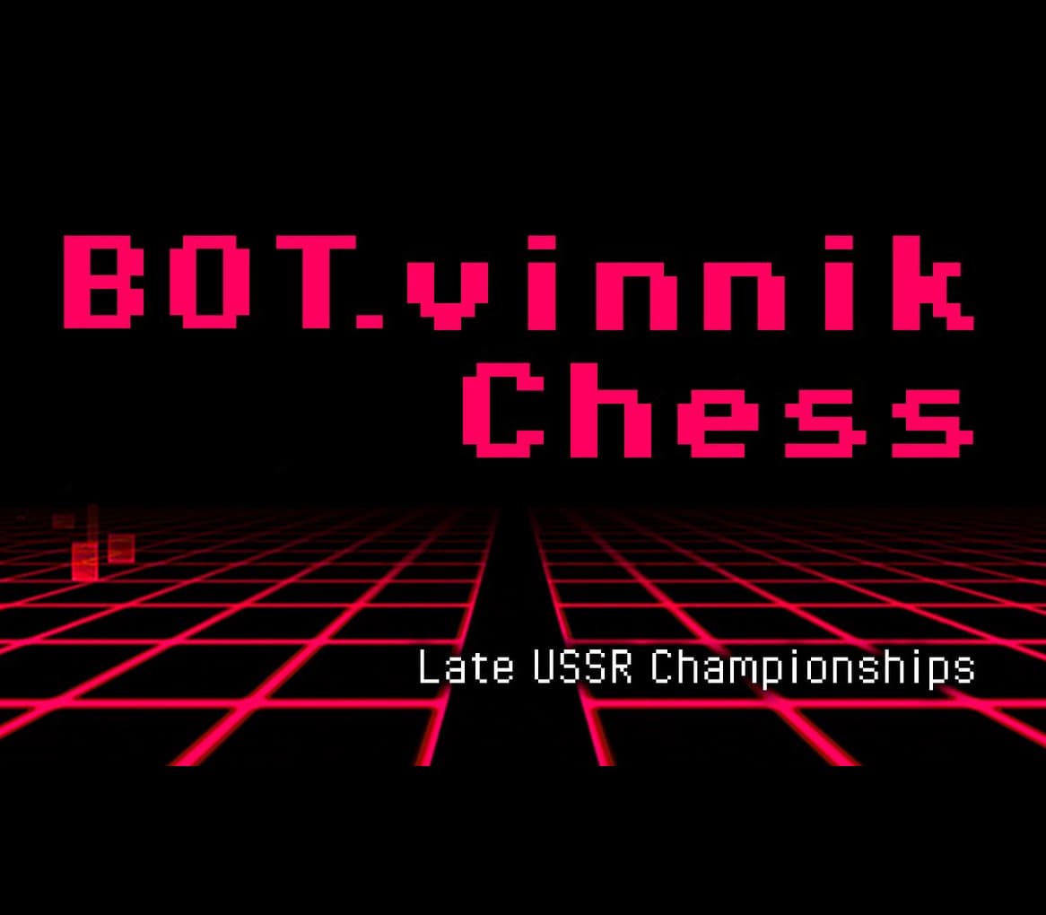 BOT.vinnik Chess: Late USSR Championships