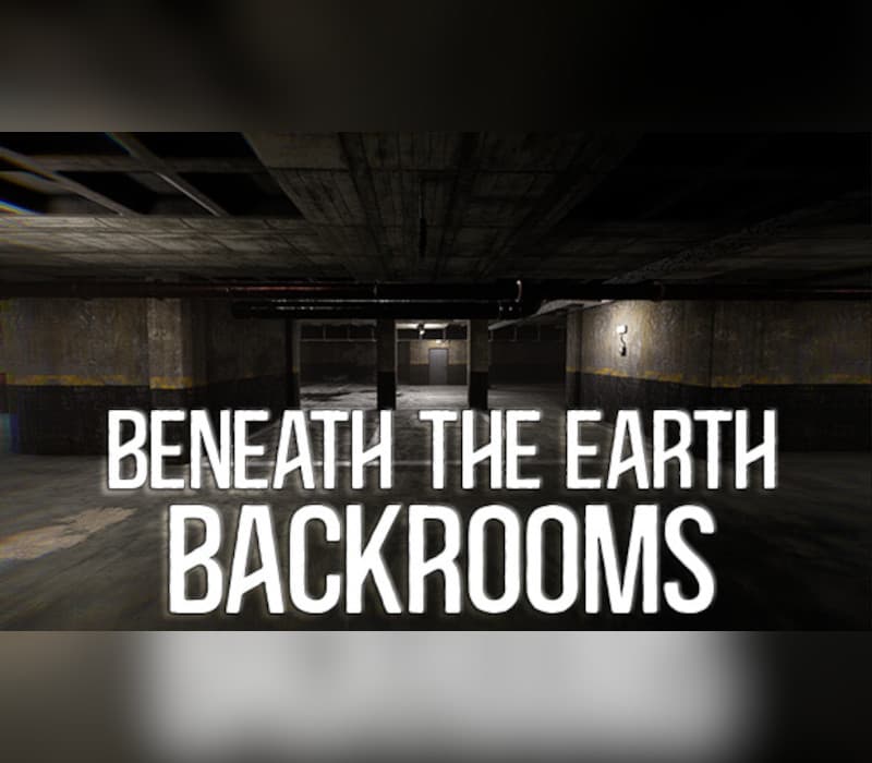 Beneath The Earth - Backrooms
