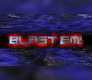 Blast Em!
