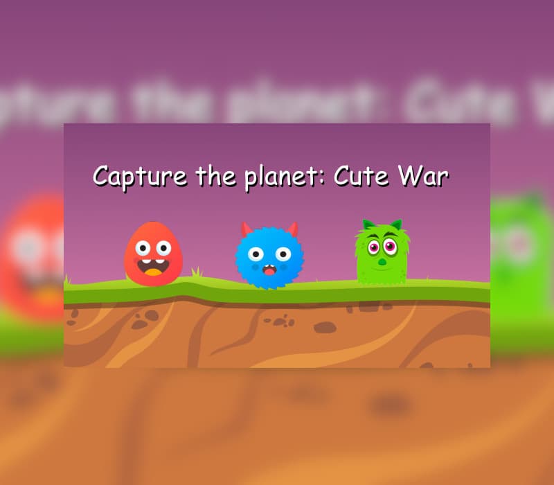 Capture the planet: Cute War