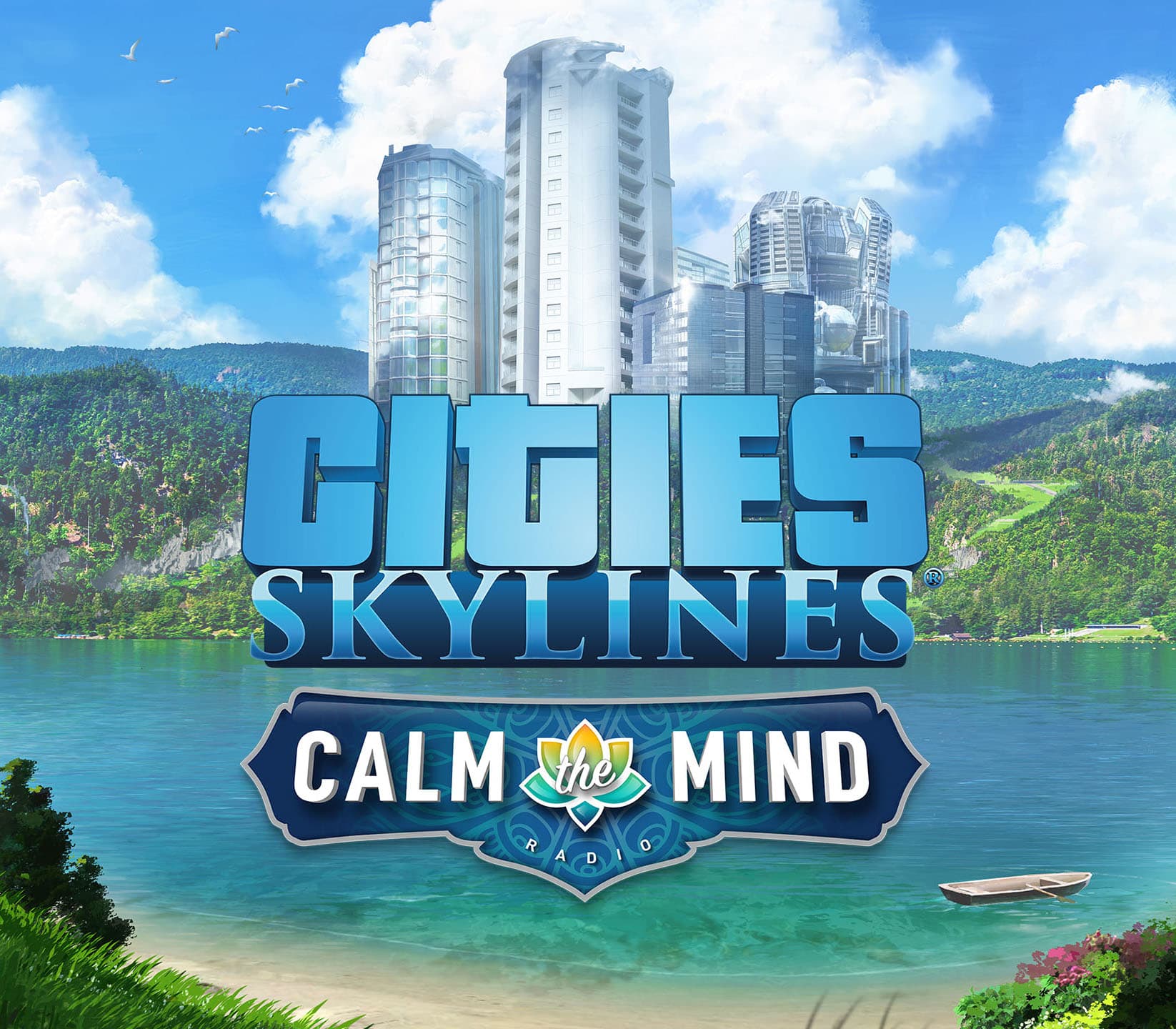 Cities: Skylines - Calm The Mind Radio DLC