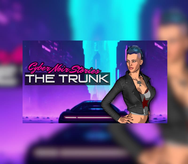 Cyber Noir Stories: The Trunk