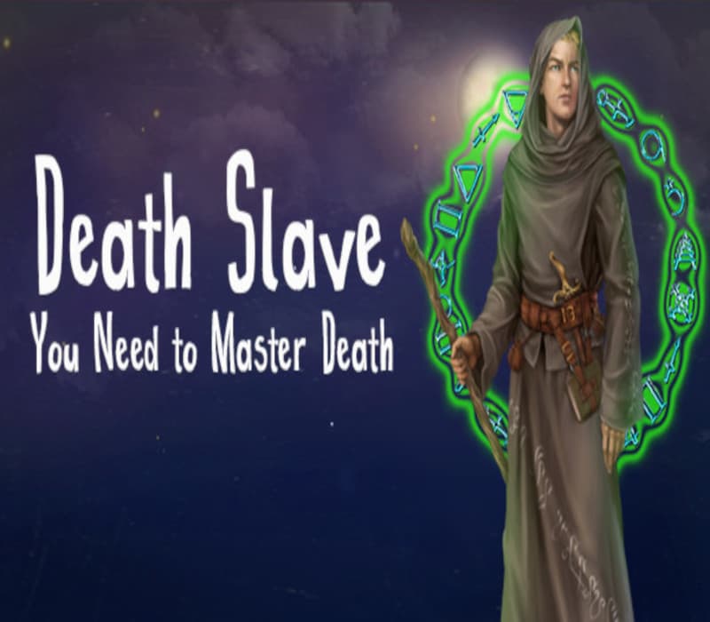 Death Slave: You Need to Master Death