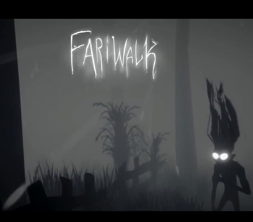 Fariwalk: The Prelude