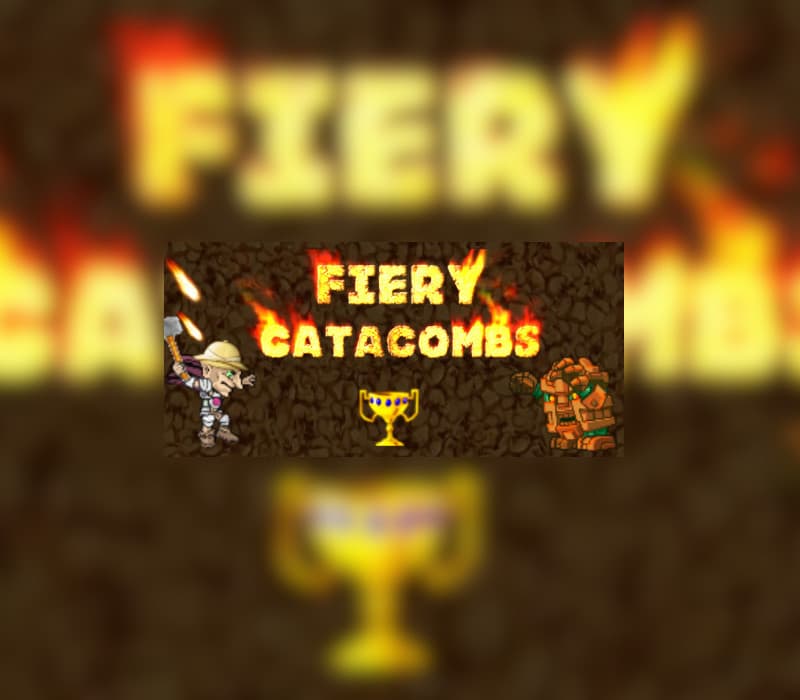 Fiery catacombs