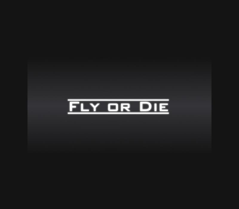 Fly Or Die