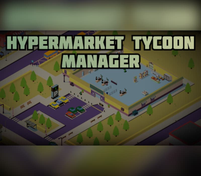 Hypermarket Tycoon Manager