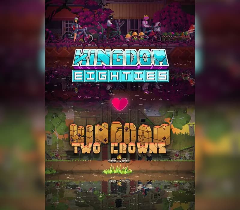 Kingdom Eighties + Two Crowns
