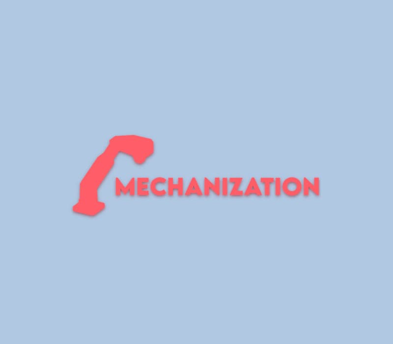 Mechanization