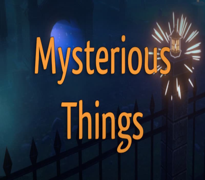 Mysterious Things